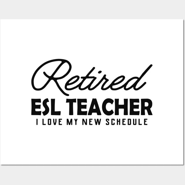 Retired ESL Teacher Wall Art by KC Happy Shop